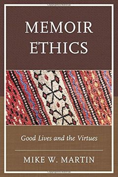 portada Memoir Ethics: Good Lives and the Virtues