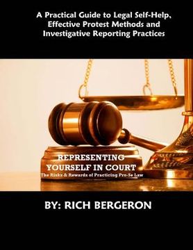 portada Representing Yourself in Court: The Risks and Rewards of Practicing Pro-Se Law (en Inglés)