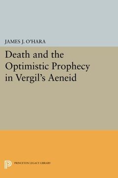 portada Death and the Optimistic Prophecy in Vergil's Aeneid (Princeton Legacy Library) (en Inglés)