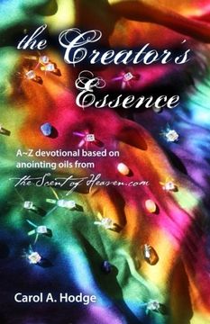 portada The Creator's Essence: A~Z Devotional Based on Scriptural Anointing Oils Created By TheScentofHeaven.com