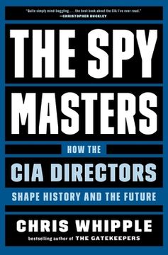 portada The Spymasters: How the cia Directors Shape History and the Future (en Inglés)