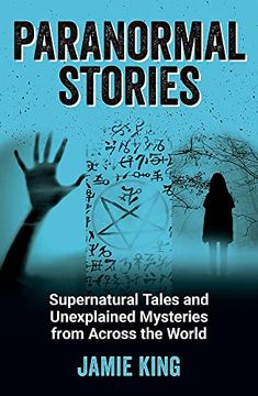 portada Paranormal Stories: Supernatural Tales and Unexplained Mysteries From Across the World (en Inglés)