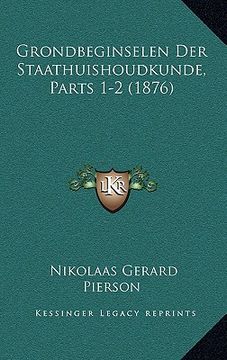 portada Grondbeginselen Der Staathuishoudkunde, Parts 1-2 (1876)