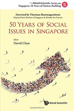 portada 50 Years of Social Issues in Singapore (World Scientific Series on Singapore's 50 Years of Nation-Building) (en Inglés)