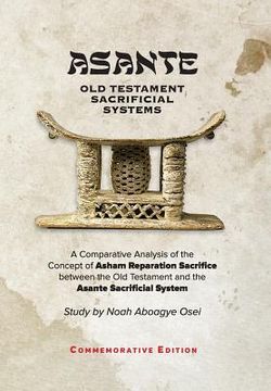 portada Asante - Old Testament Sacrificial Systems - A Comparison: Commemorative Edition (en Inglés)
