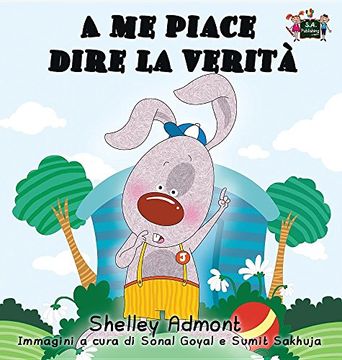 portada A me piace dire la verità: I Love to Tell the Truth (Italian Edition) (Italian Bedtime Collection)