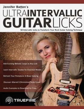 portada Jennifer Batten's Ultra-Intervallic Guitar Licks: 50 Intervallic Licks to Transform Your Rock Guitar Soloing Technique (in English)
