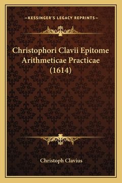 portada Christophori Clavii Epitome Arithmeticae Practicae (1614) (en Latin)