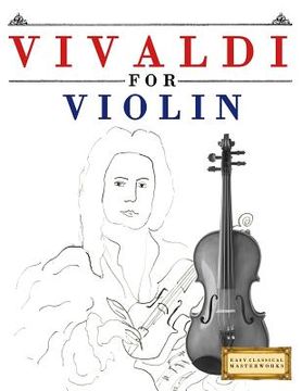 portada Vivaldi for Violin: 10 Easy Themes for Violin Beginner Book (en Inglés)