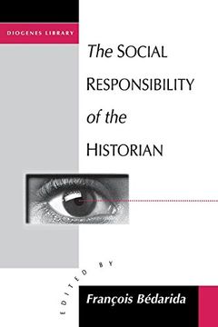 portada The Social Responsibility of the Historian (Diogenes Library) (en Inglés)
