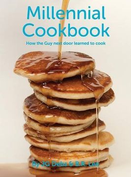 portada Millennial Cookbook: How the Guy next door learned to cook