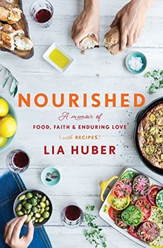 portada Nourished: A Memoir of Food, Faith & Enduring Love (With Recipes) (en Inglés)