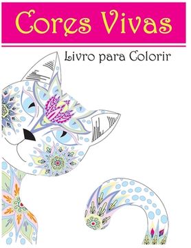 portada Cores Vivas: Livro para Colorir (en Portugués)