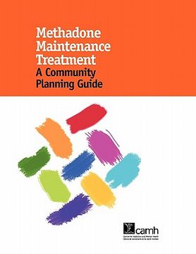 portada methadone maintenance treatment: a community planning guide