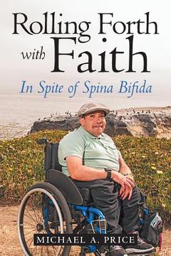 portada Rolling Forth with Faith: In Spite of Spina Bifida