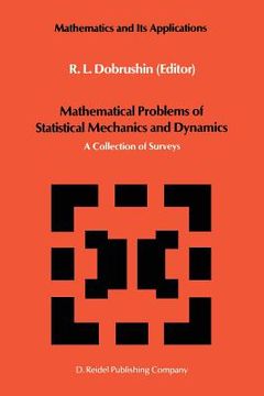 portada Mathematical Problems of Statistical Mechanics and Dyanamics: A Collection of Surveys (en Inglés)