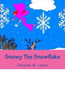 portada Snowy The Snowflake: Bringing Peace And Joys At Christmas Time (Volume 2)