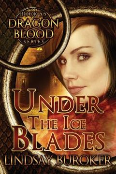portada Under the Ice Blades (Dragon Blood, Book 5.5) (en Inglés)