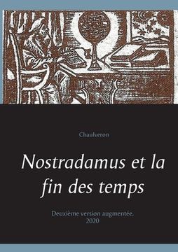 portada Nostradamus et la fin des temps: Deuxième version augmentée. (en Francés)
