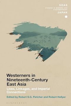 portada Chronicling Westerners in Nineteenth-Century East Asia: Lives, Linkages, and Imperial Connections (Soas Studies in Modern and Contemporary Japan) (en Inglés)