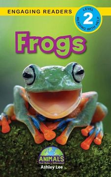 portada Frogs: Animals That Make a Difference! (Engaging Readers, Level 2) (en Inglés)