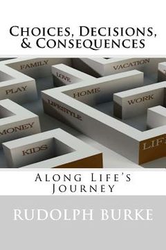 portada choices, decisions, & consequences (en Inglés)