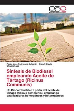 portada Síntesis de Biodiesel Empleando Aceite de Tártago (Ricinus Communis)