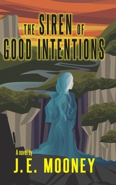 portada The Siren of Good Intentions (en Inglés)