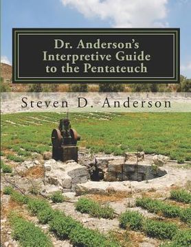 portada Dr. Anderson's Interpretive Guide to the Pentateuch: Genesis-Deuteronomy (en Inglés)