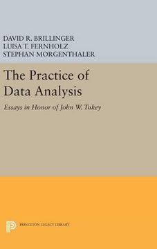 portada The Practice of Data Analysis: Essays in Honor of John w. Tukey (Princeton Legacy Library) (en Inglés)