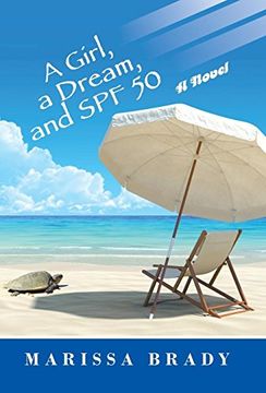 portada A Girl, a Dream, and spf 50: A Novel 