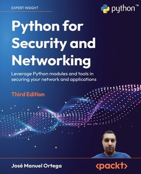 portada Python for Security and Networking - Third Edition: Leverage Python modules and tools in securing your network and applications