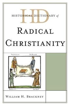 portada historical dictionary of radical christianity