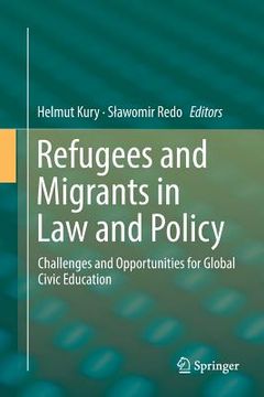 portada Refugees and Migrants in Law and Policy: Challenges and Opportunities for Global Civic Education (en Inglés)