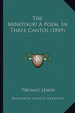 portada the minotaur! a poem, in three cantos (1849) (en Inglés)