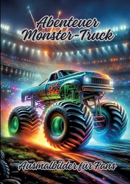 portada Abenteuer Monster-Truck: Ausmalbilder für Fans (en Alemán)