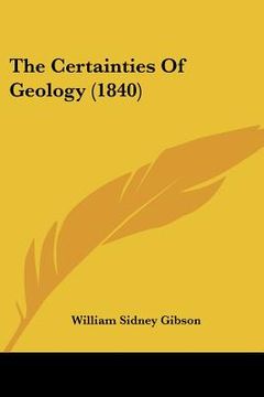 portada the certainties of geology (1840) (en Inglés)