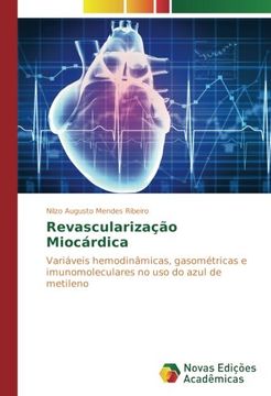 portada Revascularização Miocárdica: Variáveis hemodinâmicas, gasométricas e imunomoleculares no uso do azul de metileno