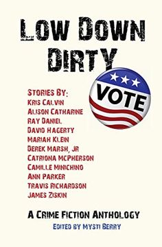 portada Low Down Dirty Vote: A Crime Fiction Anthology (en Inglés)