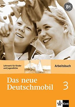 portada Das Neue Deutschmobi. Arbeitsbuch. Per la Scuola Media: Das Neue Deutschmobil 3 (Nivel b1) Cuaderno de Ejercicios (Edition Deutsch) - 9783126761413 (en Alemán)