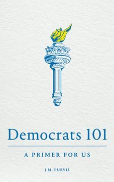 portada Democrats 101: A Primer for us (in English)