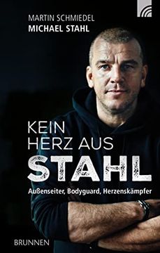 portada Kein Herz aus Stahl: Außenseiter, Bodyguard, Herzenskämpfer (in German)