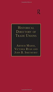 portada Historical Directory of Trade Unions: Volume 4, Including Unions in Cotton, Wood and Worsted, Linen and Jute, Silk, Elastic Web, Lace and Net, Hosiery.   Hat and Cap, Carpets and Textile Engineering