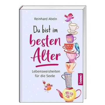 portada Du Bist im Besten Alter: Lebensweisheiten für die Seele (in German)