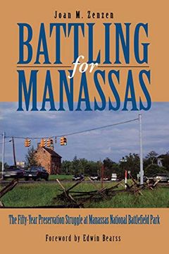 portada Battling for Manassas: The Fifty-Year Preservation Struggle at Manassas National Battlefield Park (in English)