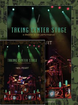 portada Neil Peart: Taking Center Stage Combo Pack: A Lifetime of Live Performance (en Inglés)