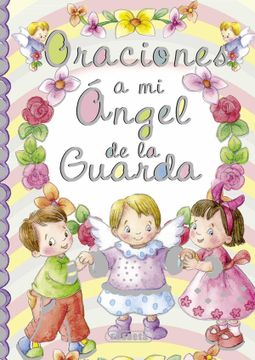 portada Oraciones a mi Ángel de la Guarda (Pequeños Cristianos) (in Spanish)