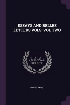 portada Essays and Belles Letters Vols. Vol Two