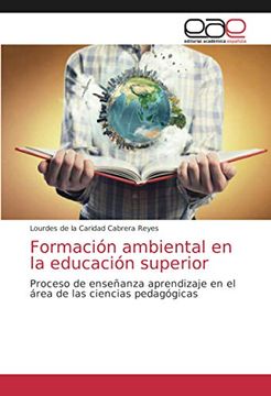 portada Formación Ambiental en la Educación Superior: Proceso de Enseñanza Aprendizaje en el Área de las Ciencias Pedagógicas