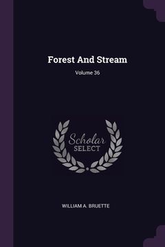 portada Forest And Stream; Volume 36 (in English)
